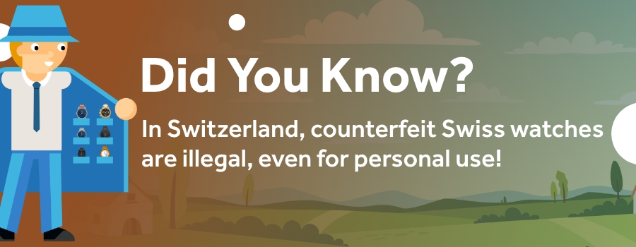 Counterfeit-watch-laws-switzerland-ClickShip