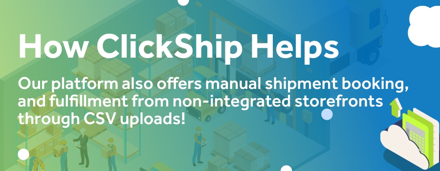 manual-shipment-booking-via-CSV-uploads-ClickShip