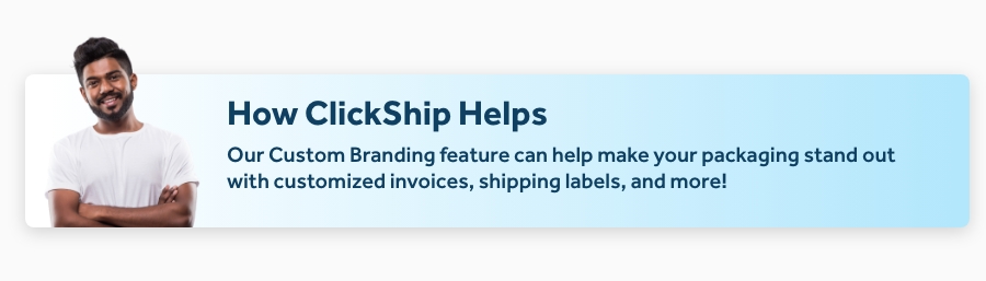 Custom Branding feature can help make your packaging stand out with customized invoices, shipping labels, and more!